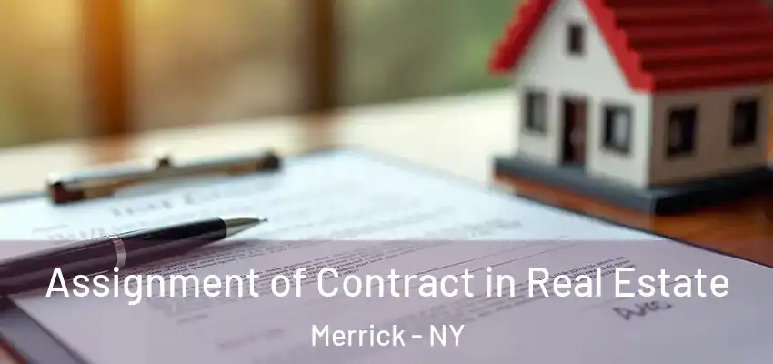  Assignment of Contract in Real Estate Merrick - NY