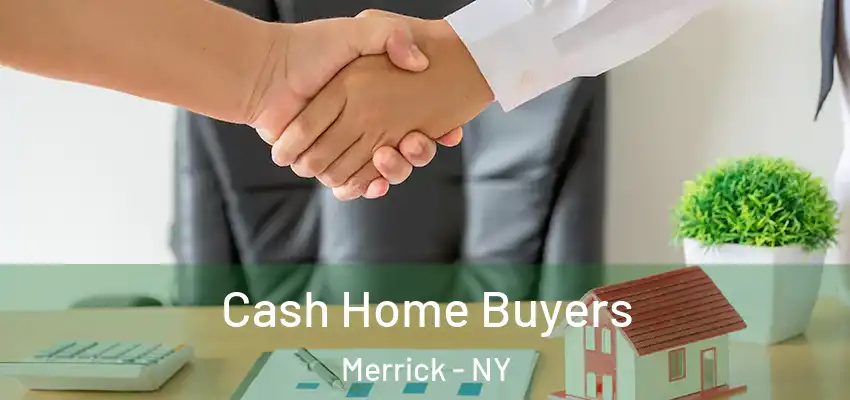  Cash Home Buyers Merrick - NY