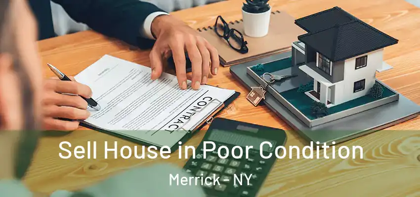  Sell House in Poor Condition Merrick - NY