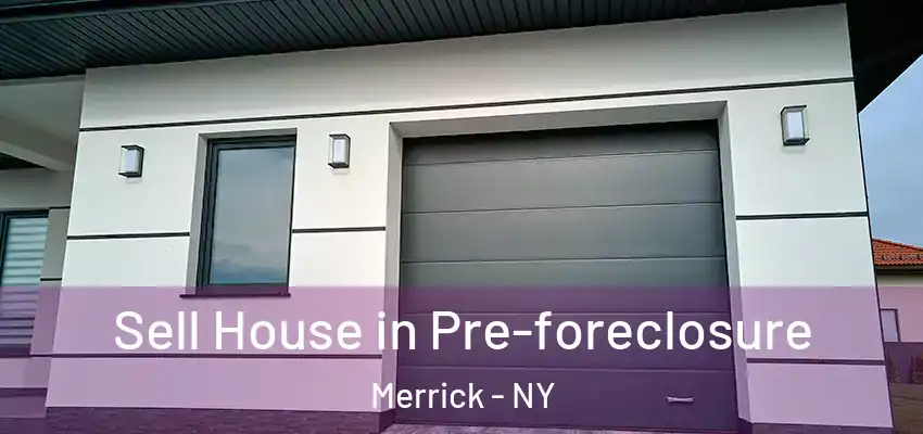  Sell House in Pre-foreclosure Merrick - NY