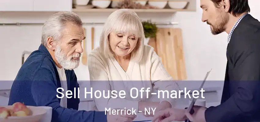  Sell House Off-market Merrick - NY