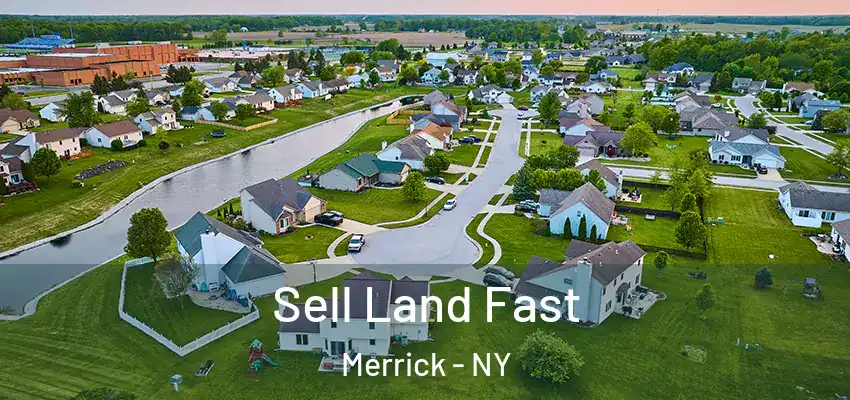  Sell Land Fast Merrick - NY