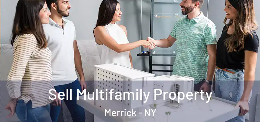  Sell Multifamily Property Merrick - NY