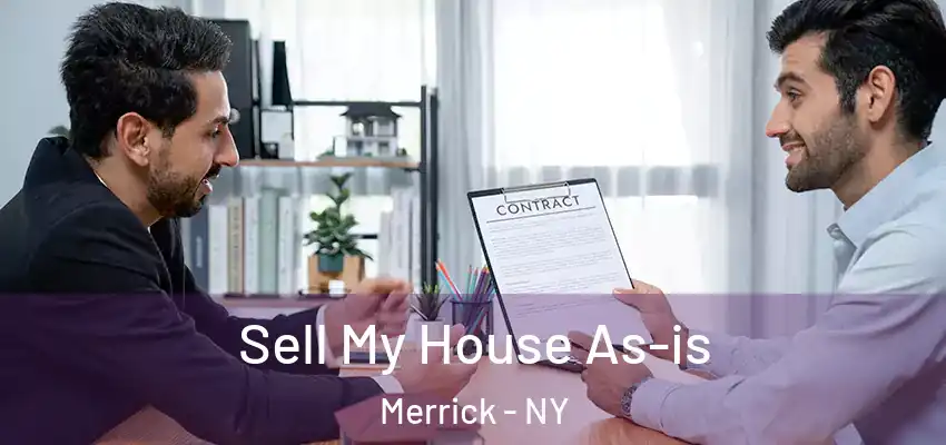 Sell My House As-is Merrick - NY
